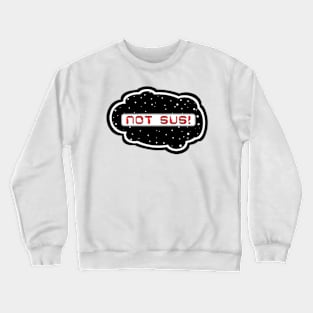 Red Not Sus! (Variant - Other colors in collection in shop) Crewneck Sweatshirt